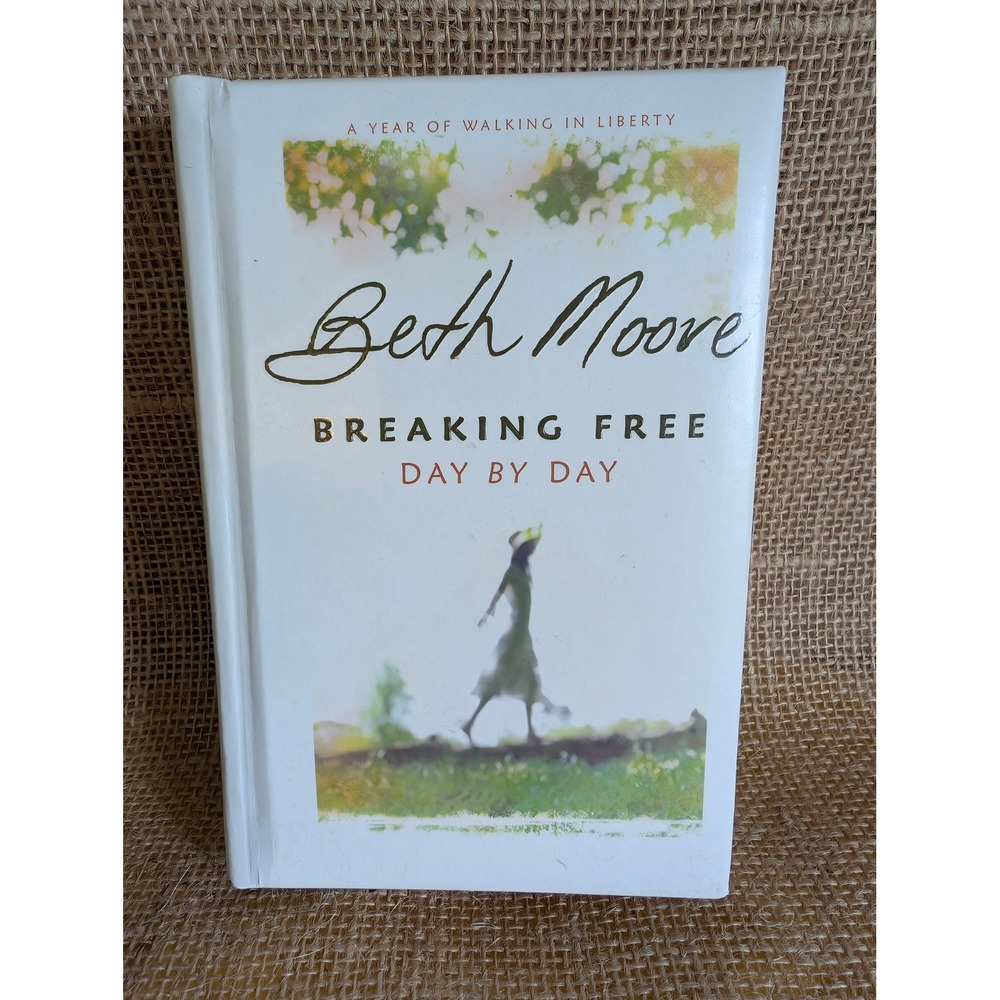 Beth Moore Breaking Free Day by Day Hardcover Daily Devotional Book